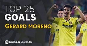 TOP 25 GOALS Gerard Moreno en LaLiga Santander