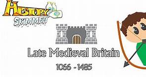 Late Medieval Britain (4/11)
