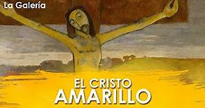 El Cristo Amarillo de Paul Gauguin - Historia del Arte | La Galería