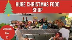 Huge Christmas Food Shop | Marks and Spencers & Tesco Grocery Haul | Vlogmas 2017 Day 23