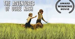 The Adventures of Ociee Nash | Drama Movie | English | Full Length