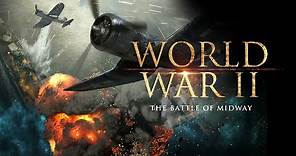 World War II: The Battle of Midway | Full Movie (Feature Documentary)