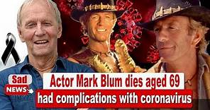 Actor Mark Blum was aged 69 - as Crocodile Dundee star