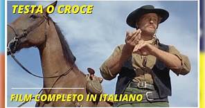 Testa o croce | Western | Film Completo in Italiano