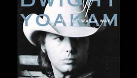 Dwight Yoakam 07 If There Was A Way