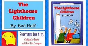 The Lighthouse Children By Syd Hoff Childrens story read aloud in English
