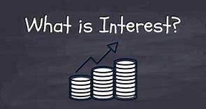 What is Interest? Introduction to Interest