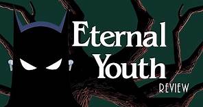 Eternal Youth Review (ft. Kevin Altieri & James Strecker)