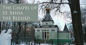The Chapel of St. Xenia the Blessed