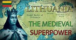 LITHUANIA: The Medieval Superpower