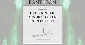 Catherine of Austria, Queen of Portugal Biography - Queen of Portugal from 1525 to 1557