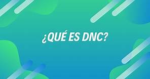 ¿Qué es el DNC y como implementarlo? 🧐🤩
