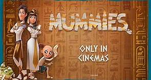 Mummies - Official Trailer