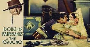 The Gaucho (1927) Douglas Fairbanks, Lupe Velez Full Movie