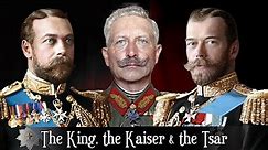 The King, the Kaiser & the Tsar