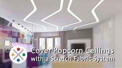 Cover Popcorn Ceilings with a Stretch Fabric System