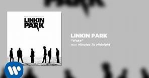 Wake - Linkin Park (Minutes To Midnight)