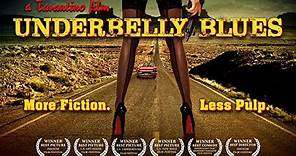 Underbelly Blues (2011) | Trailer | Seamus Reed | Emilee Wilson | Andrew Green