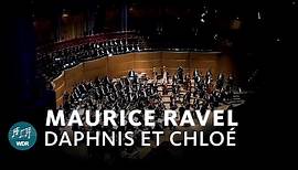 Maurice Ravel - Daphnis et Chloé | Saraste | WDR Sinfonieorchester | WDR Rundfunkchor