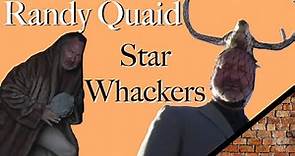 Randy Quaid's Star Whackers Documentary is the Worst Thing I've Ever Seen