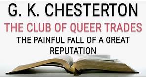 G.K Chesterton - The Club of Queer Trades - The Painful Fall of a Great Reputation - Audiobook -2