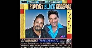 Kid Ramos & Bob Corritore - Phoenix Blues Sessions