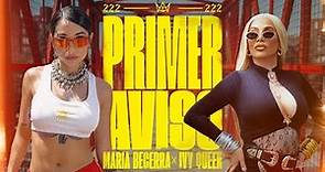 Maria Becerra, Ivy Queen - PRIMER AVISO (Official Video)