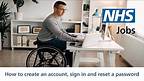 Applicant - NHS Jobs - How to create an account, sign in and reset a password - Video - Feb 22