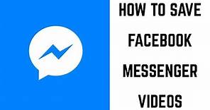 How to Save Videos from Facebook Messenger
