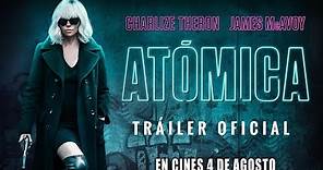 ATÓMICA - Trailer oficial español - Estreno 4 de agosto