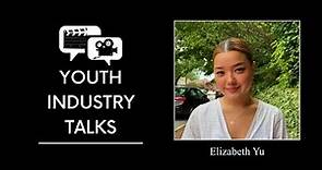 Elizabeth Yu | Youth Industry Talks
