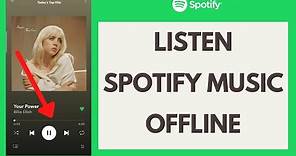 Spotify Offline: How to Listen to Music Offline in Spotify?