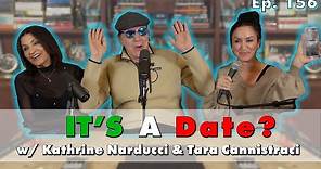 Is it a Date? w/ Kathrine Narducci & @tarajokes | The Chazz Palminteri Show | EP 156