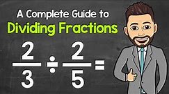 Dividing Fractions | A Complete Step-By-Step Guide (Learn Everything You Need to Know)