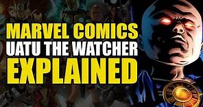 Marvel Comics: Uatu The Watcher Explained | Comics Explained
