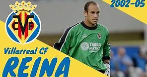 Pepe Reina | Villarreal CF | 2002-2005