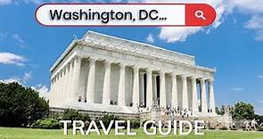 Washington DC Ultimate Travel Guide 2024 •The Ultimate Tourist Attractions • Best places To Visit
