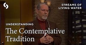 Richard Foster - The Contemplative Tradition