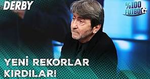 Rıdvan Dilmen, Fenerbahçe - Galatasaray Maçını Yorumladı | %100 Futbol