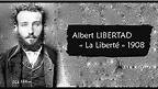 Albert Libertad - La Liberté (1908)