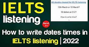 How to write dates times in IELTS listening | 2022