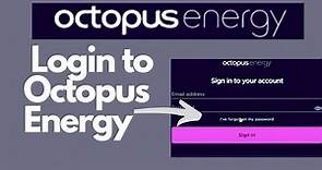 How to Login Octopus Energy Account? Octopus Energy Account Sign In
