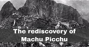 24th July 1911: Machu Picchu 'rediscovered' by US explorer Hiram Bingham III