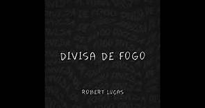 Robert Lucas - DIVISA DE FOGO ( Versão R&B) Cover Fogo no Pé