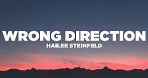 Hailee Steinfeld - Wrong Direction (Lyrics / Lyric Video)