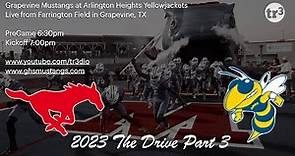 Texas HS Football - Grapevine Mustangs v Arlington Heights Yellowjackets - Pregame 630 - Kick 7pm