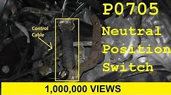 How To Test and Replace the Neutral Safety Swtich / Inhibitor Switch P0705