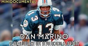 DAN MARINO - El mariscal que revolucionó el deporte - Biografía NFL en Español
