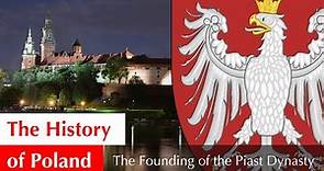 The Founding of the Piast Dynasty