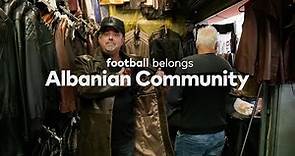 Football Belongs | Albanian Community